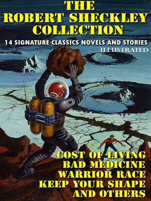 cover image of The Robert Sheckley Collection. 14 Signature Classics Novels and Stories. Illustrated